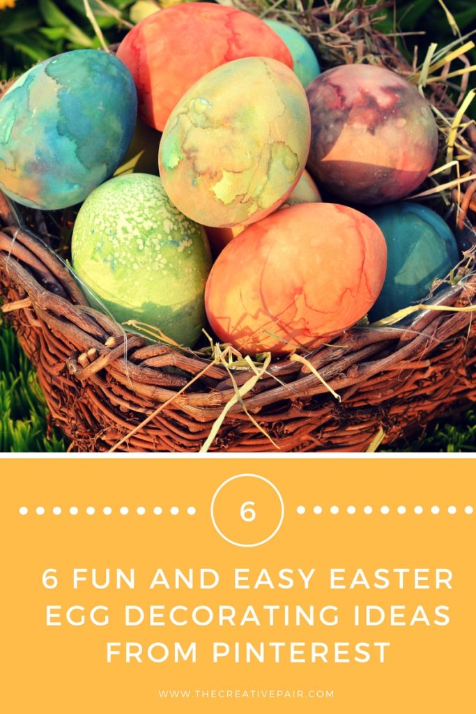6 Fun And Easy Easter Egg Decorating Ideas From Pinterest